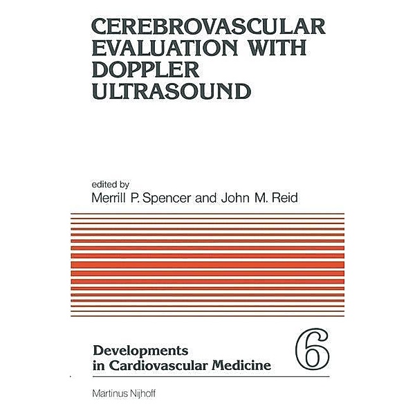 Cerebrovascular Evaluation with Doppler Ultrasound / Developments in Cardiovascular Medicine Bd.6