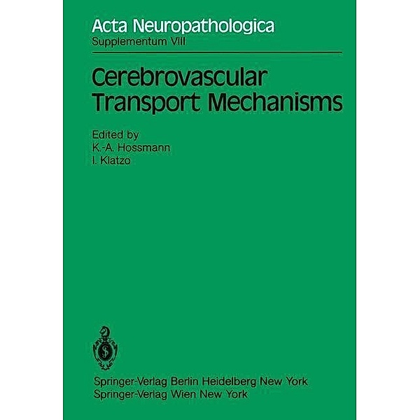 Cerebrovascular Transport Mechanisms / Acta Neuropathologica Supplementa Bd.8
