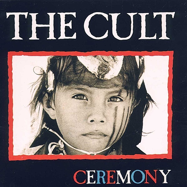 Ceremony, The Cult