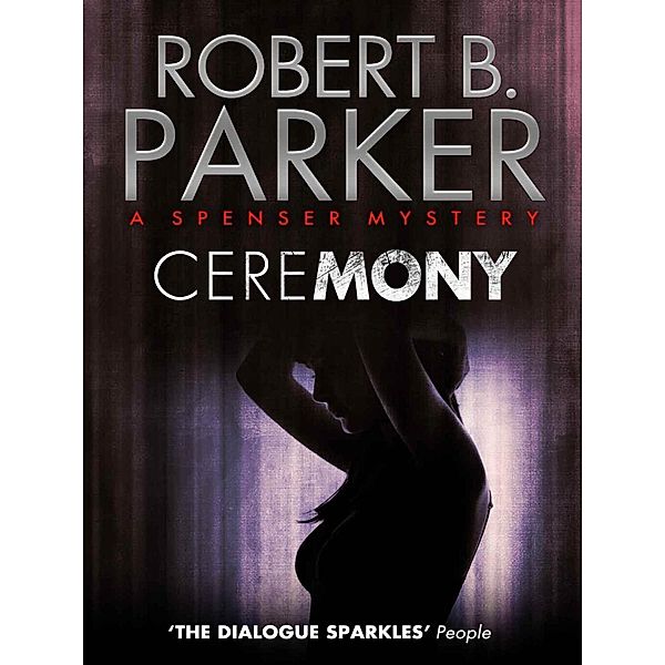 Ceremony (A Spenser Mystery) / The Spenser Series Bd.51, Robert B. Parker