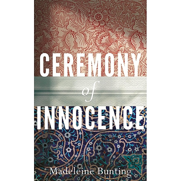 Ceremony of Innocence, Madeleine Bunting