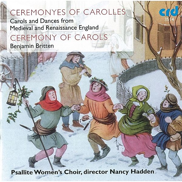 Ceremonyes Of Carolles, Hadden, Psallite Women's Choir