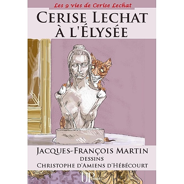 Cerise Lechat à l'Elysée, Jacques-François Martin