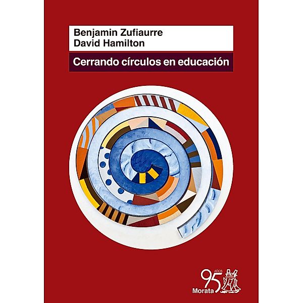 Cerrando círculos en Educación, Benjamín Zufiaurre, David Hamilton