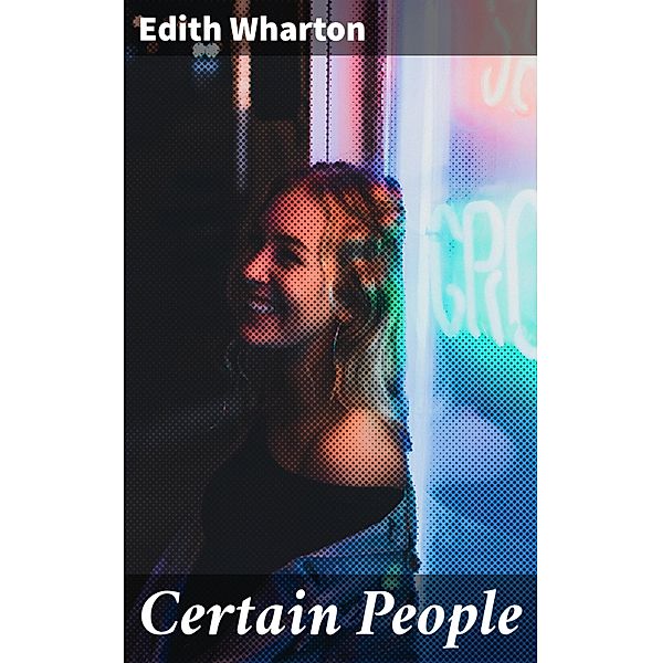 Certain People, Edith Wharton