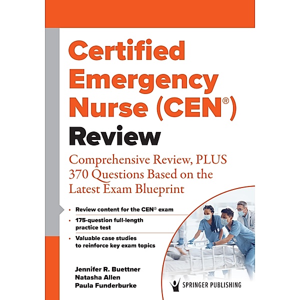 Certified Emergency Nurse (CEN®) Review, Jennifer R. Buettner
