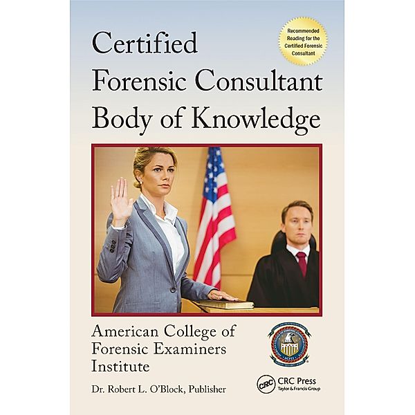 Certified Forensic Consultant Body of Knowledge, American College of Forensic Examiners Institute