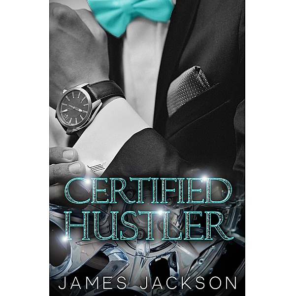 Certified Hustler, James Jackson