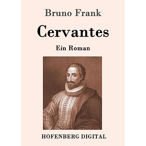 Cervantes, Bruno Frank