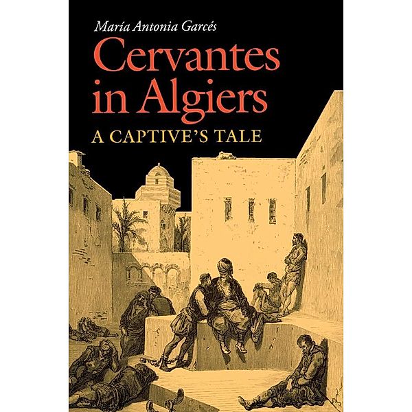 Cervantes in Algiers, Maria Antonia Garces