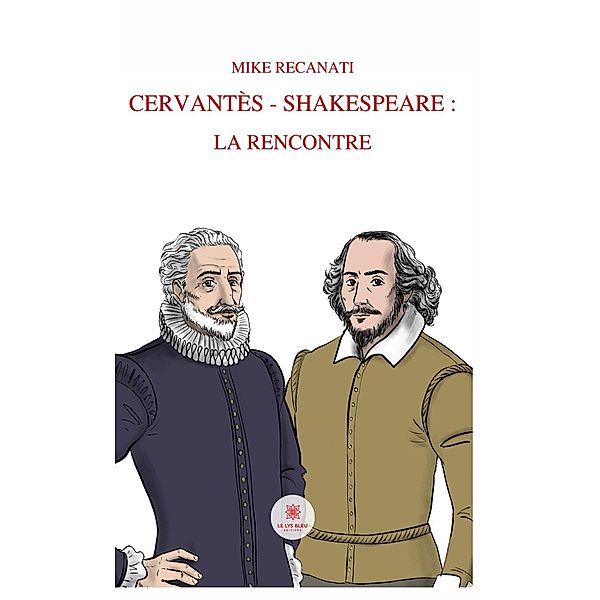 Cervantès - Shakespeare, Mike Recanati