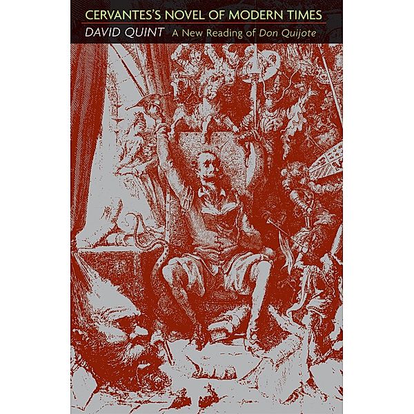 Cervantes's Novel of Modern Times, David Quint