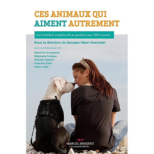 Ces animaux qui aiment autrement, Karen Luker, Pascale Gagnon, Francine Guiet, Sandrine Duroyaume, Stéphanie Fecteau