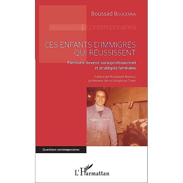 Ces enfants d'immigres qui reussissent, Boucenna Boussad Boucenna