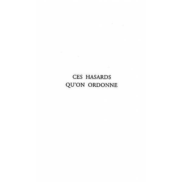 CES HASARDS QU'ON ORDONNE / Hors-collection, Hocein Faraj