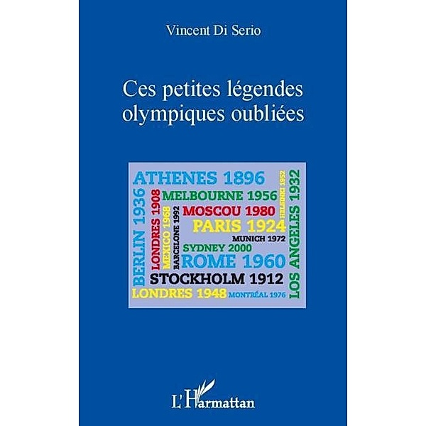 Ces petites legendes olympiques oubliees / Hors-collection, Vincent DI SERIO