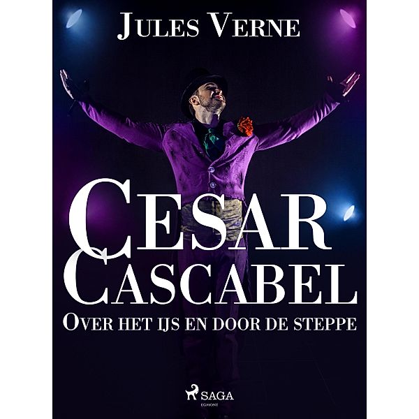 Cesar Cascabel - Over het ijs en door de steppe / Buitengewone reizen, Jules Verne