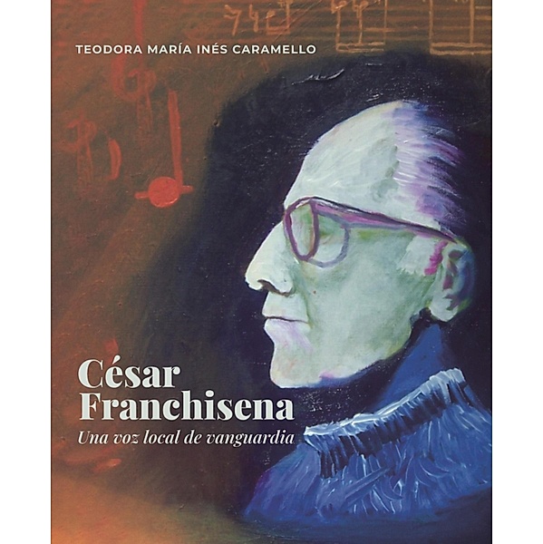César Franchisena, Teodora María Inés Caramello
