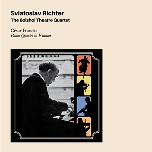 Cesar Franck: Piano Quartet In F Minor+Bonus Tra, Sviatoslav Richter, The Bolshoi Theatre Quartet