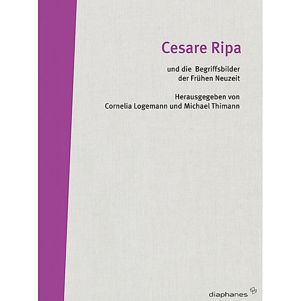 Cesare Ripa und die Begriffsbilder der Frühen Neuzeit