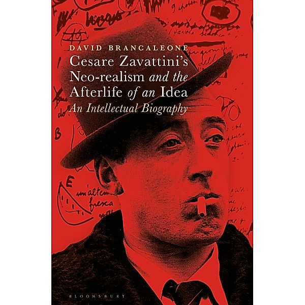 Cesare Zavattini's Neo-realism and the Afterlife of an Idea, David Brancaleone