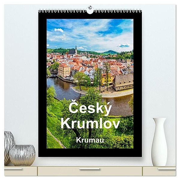 Cesky Krumlov Krumau (hochwertiger Premium Wandkalender 2024 DIN A2 hoch), Kunstdruck in Hochglanz, Aguja