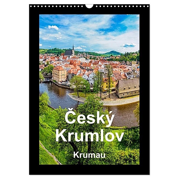 Cesky Krumlov Krumau (Wandkalender 2024 DIN A3 hoch), CALVENDO Monatskalender, Aguja