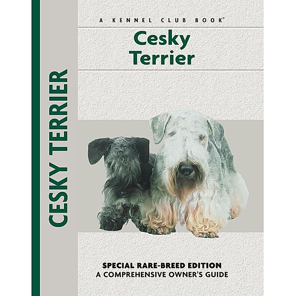Cesky Terrier / Comprehensive Owner's Guide, Katherine A. Eckstrom