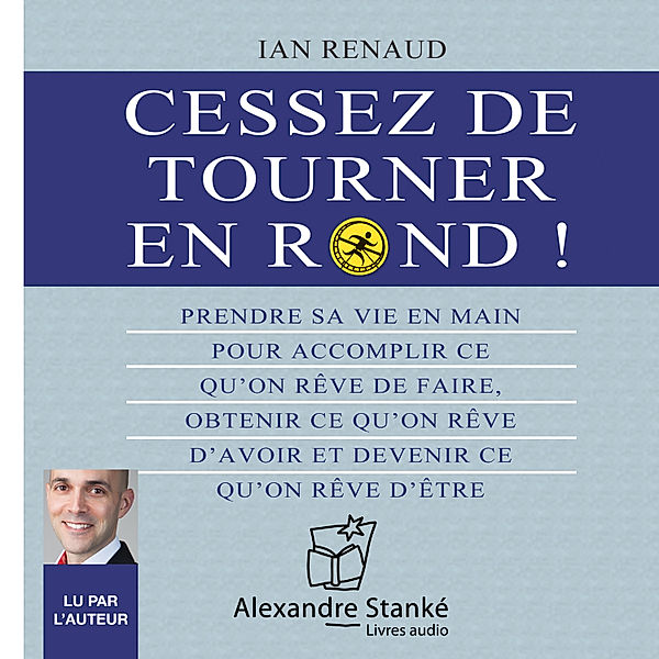 Cessez de tourner en rond, Ian Renaud