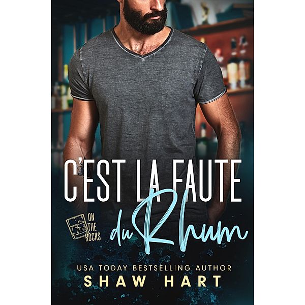 C'est la Faute du Rhum, Shaw Hart