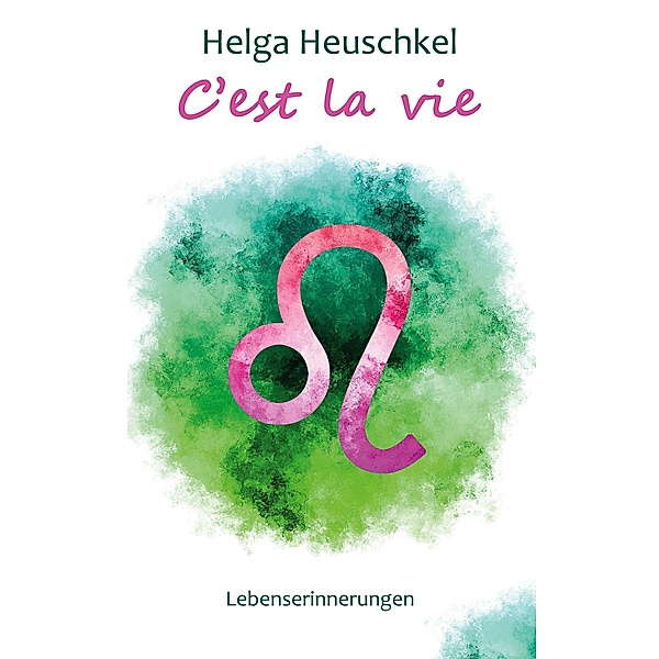 C'est la vie, Helga Heuschkel