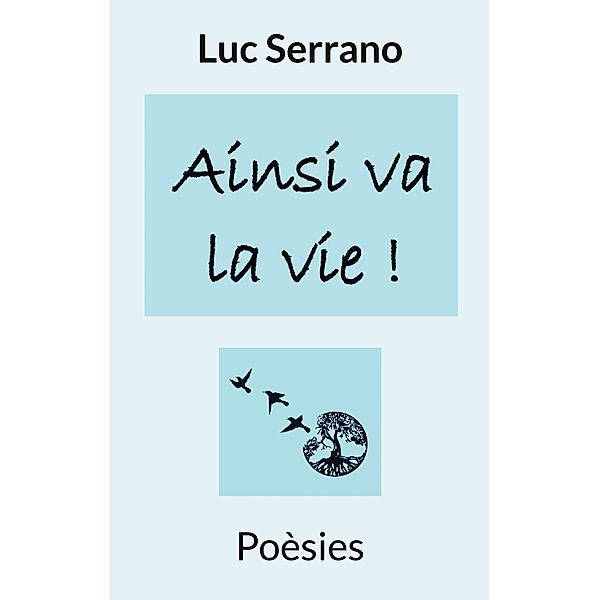 C'est la vie, Luc Serrano