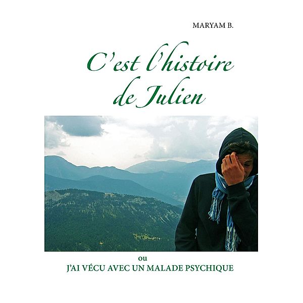 C'est l'histoire de Julien, Maryam B.