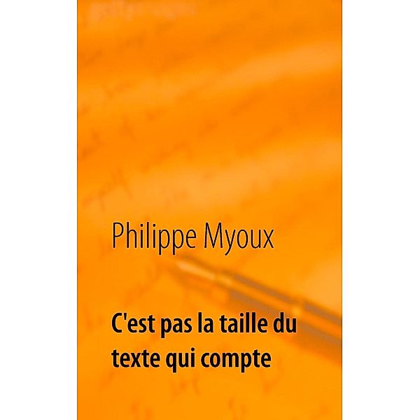 c'est pas la taille du texte qui compte, Philippe Myoux
