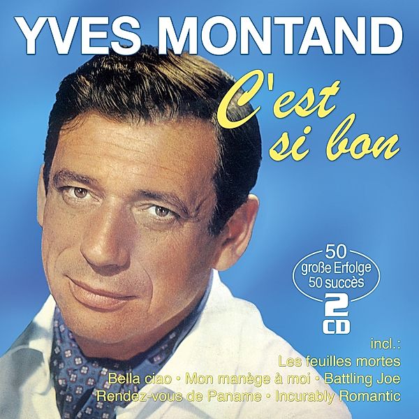 C'Est Si Bon-50 Grands Succes-50 Grosse Erfolg, Yves Montand