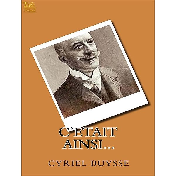 Cetait ainsi..., Cyriel Buysse