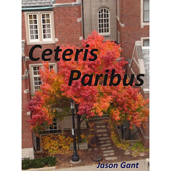 Ceteris Paribus, Jason Gant