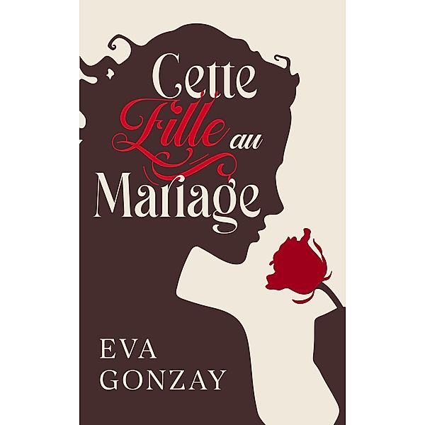 Cette fille au mariage, Eva Gonzay