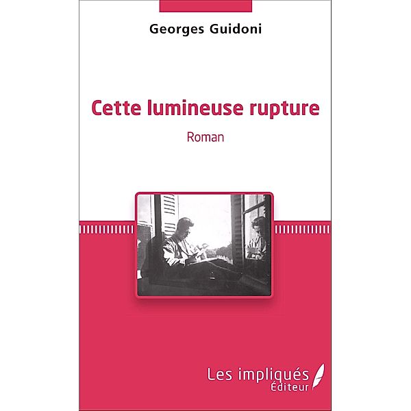 Cette lumineuse rupture, Guidoni Georges Guidoni
