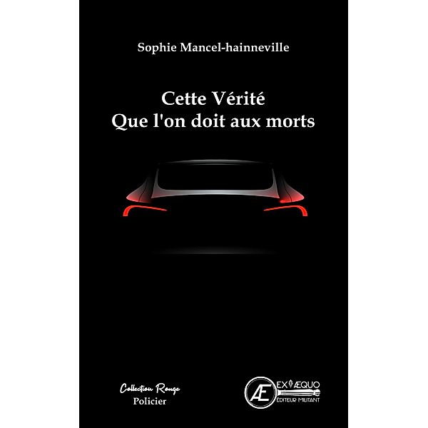 Cette vérité que l'on doit aux morts, Sophie Mancel-Hainneville