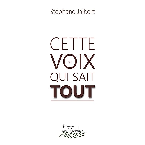 Cette voix qui sait tout, Stéphane Jalbert