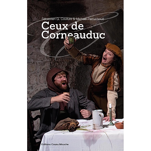 Ceux de Corneauduc, Sébastien G. Couture, Michaël Perruchoud