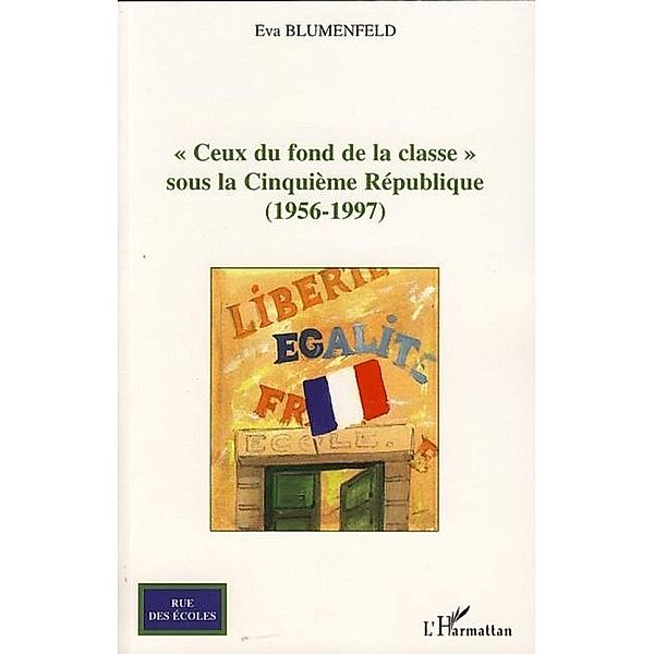 Ceux du fond de la classe : Sous la cinq / Hors-collection, Eva Blumenfeld