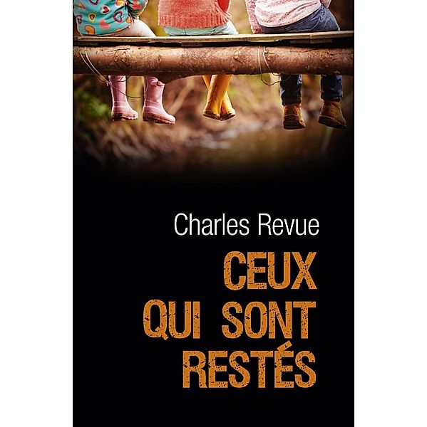 Ceux qui sont restes / Librinova, Revue Charles REVUE