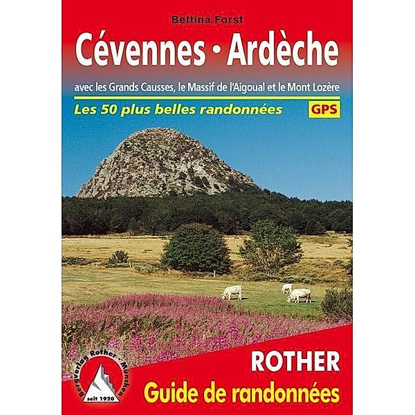 Cévennes - Ardèche (Guide de randonnées), Bettina Forst