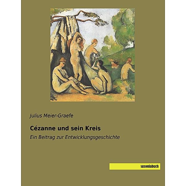Cézanne und sein Kreis, Julius Meier-Graefe