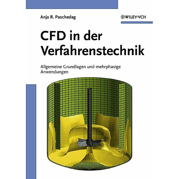CFD in der Verfahrenstechnik, Anja R. Paschedag