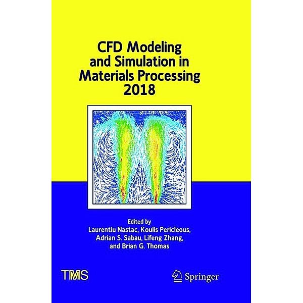 CFD Modeling and Simulation in Materials Processing 2018