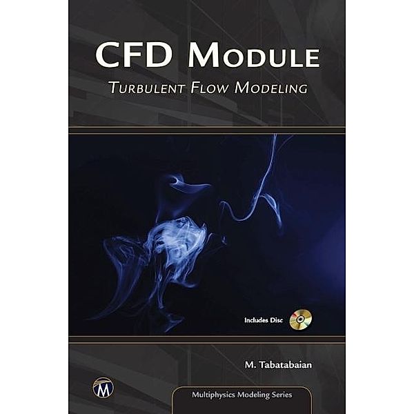CFD Module / Multiphysics Modeling, Tabatabaian