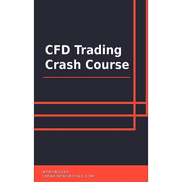 CFD Trading Crash Course, IntroBooks Team